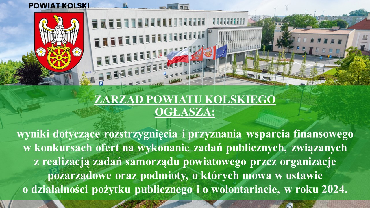 Zdjęcie do Rozstrzygnięcie otwartych konkursów ofert na realizację zadań publicznych Powiatu Kolskiego w 2024r.
