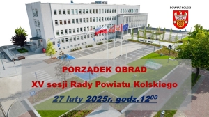 Zdjęcie: Porządek obrad XV sesji Rady Powiatu Kolskiego