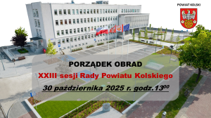 Zdjęcie: Porządek obrad XXIII Sesji Rady Powiatu Kolskiego 