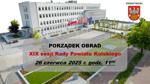 Zdjęcie: Porządek obrad XIX sesji Rady Powiatu Kolskiego